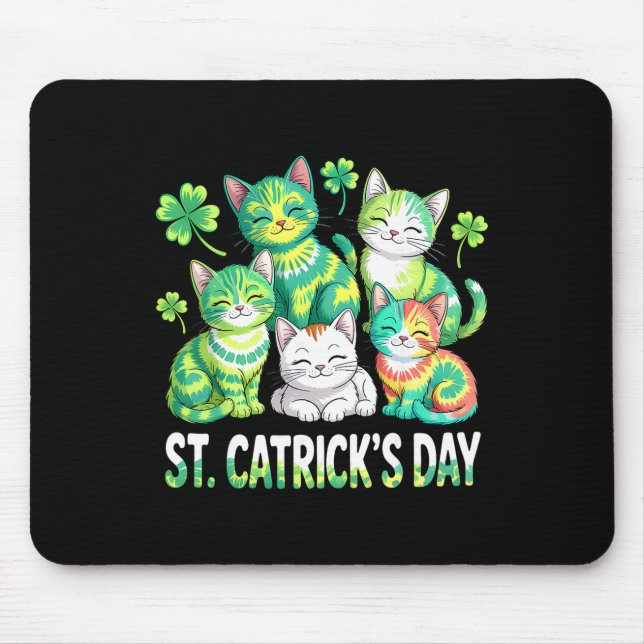 St Patricks Tie Dye Catricks Day Cats Saint Pattys Mouse Pad (Front)