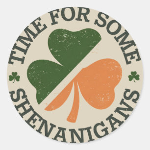 St. Patrick's Time For Some Shenanigans Clover  Classic Round Sticker