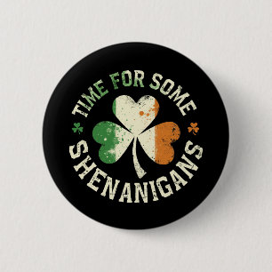 St. Patrick's Time For Some Shenanigans Clover Fun 2 Inch Round Button