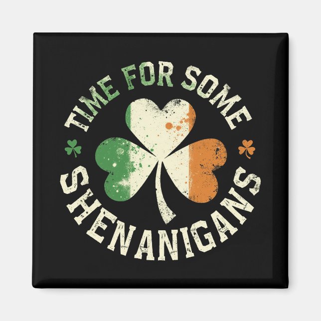 St. Patrick's Time For Some Shenanigans Clover Fun Magnet (Front)