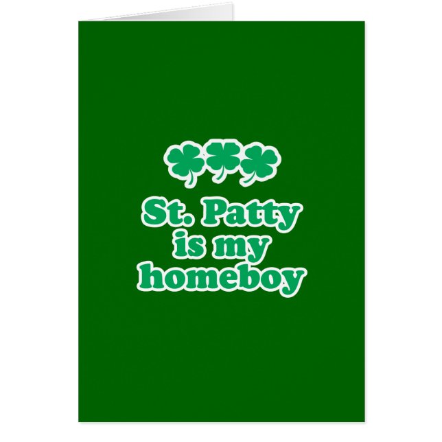 ST. PATTY IS MY HOMEBOY (Front)