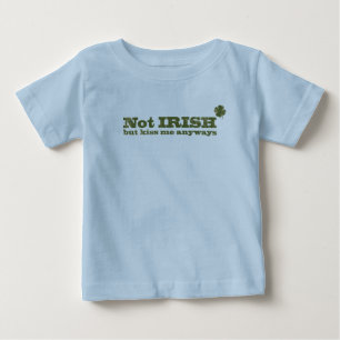 St. Patty's Day Not Irish Humour Baby Light Tee