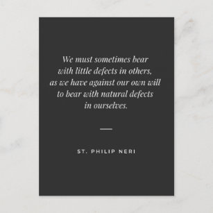 St Philip Neri Quote - Bear defects of others Postcard