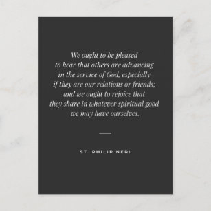 St Philip Neri Quote - Joy for other's good virtue Postcard