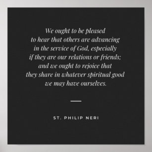 St Philip Neri Quote - Joy for other's good virtue Poster