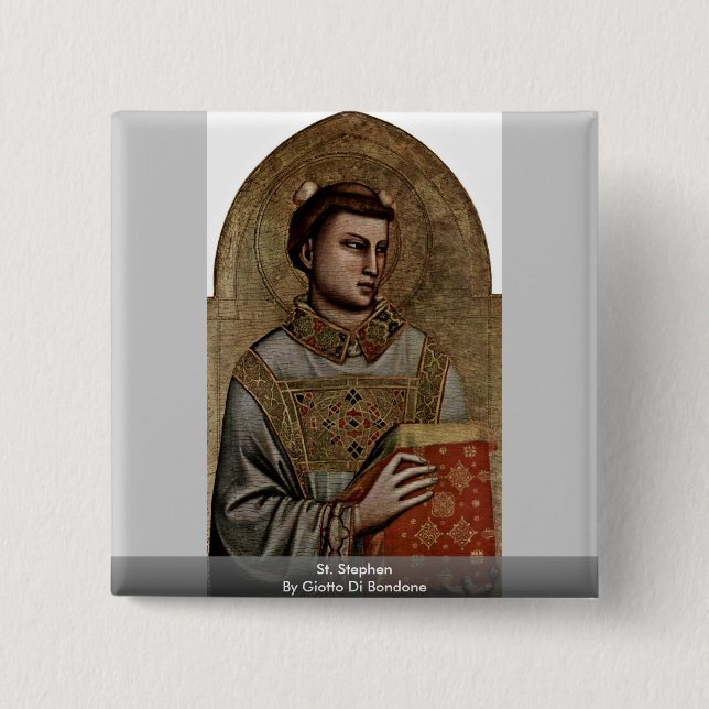 St. Stephen By Giotto Di Bondone 2 Inch Square Button (Front)