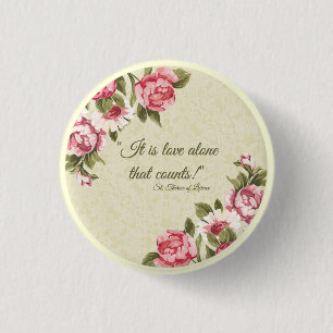 St. Therese LOVE ALONE Pink Roses 1 Inch Round Button
