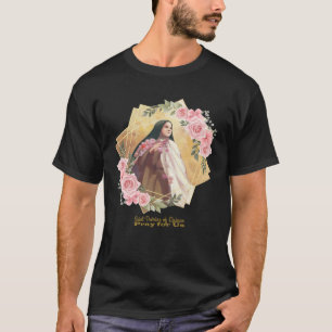 St Therese of Lisieux Catholic Saint Inspirational T-Shirt