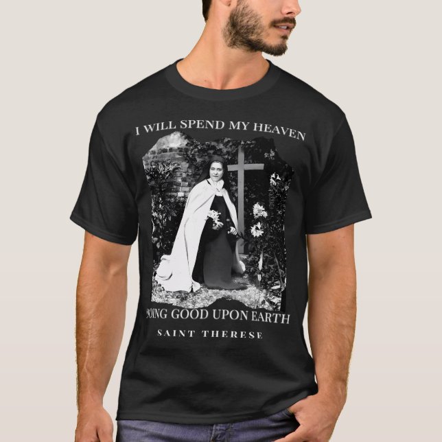 St Therese Of Lisieux Catholic Saint Inspirational T-Shirt (Front)