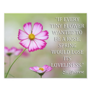 ST THERESE OF LISIEUX IF EVERY TINY FLOWER WANTED PHOTO PRINT