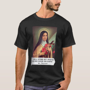 St Therese Of Lisieux Saint Therese Of Child Jesus T-Shirt