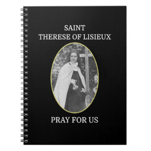St. Therese of Lisieux T-Shirt Saint Little Flower Notebook