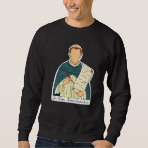 St Thomas Aquinas Patron Saint Of Students Catholi Sweatshirt