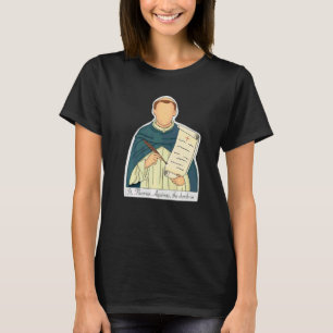 St Thomas Aquinas Patron Saint Of Students Catholi T-Shirt