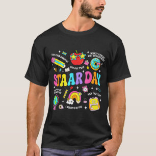 Staar day test teacher student positive teacher T-Shirt