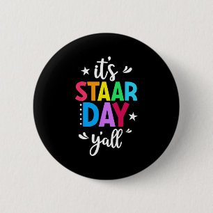 Staar Day Yall Test Day Testing Day Teacher Studen 2 Inch Round Button