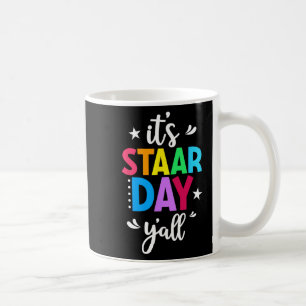 Staar Day Yall Test Day Testing Day Teacher Studen Coffee Mug