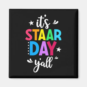 Staar Day Yall Test Day Testing Day Teacher Studen Magnet
