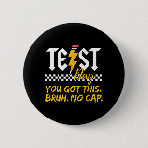 Staar State Testing Day Motivation Got This Bruh 2 Inch Round Button