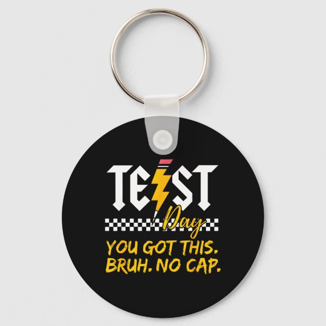 Staar State Testing Day Motivation Got This Bruh Keychain (Front)