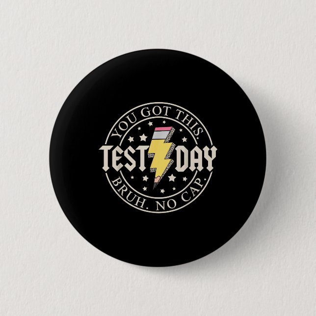 Staar State Testing Day Motivation You Got This Br 2 Inch Round Button (Front)