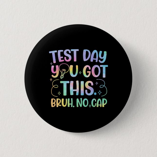 Staar State Testing Day Motivation You Got This Br 2 Inch Round Button (Front)