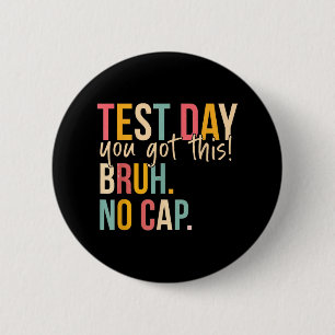 Staar State Testing Day Motivation You Got This Br 2 Inch Round Button