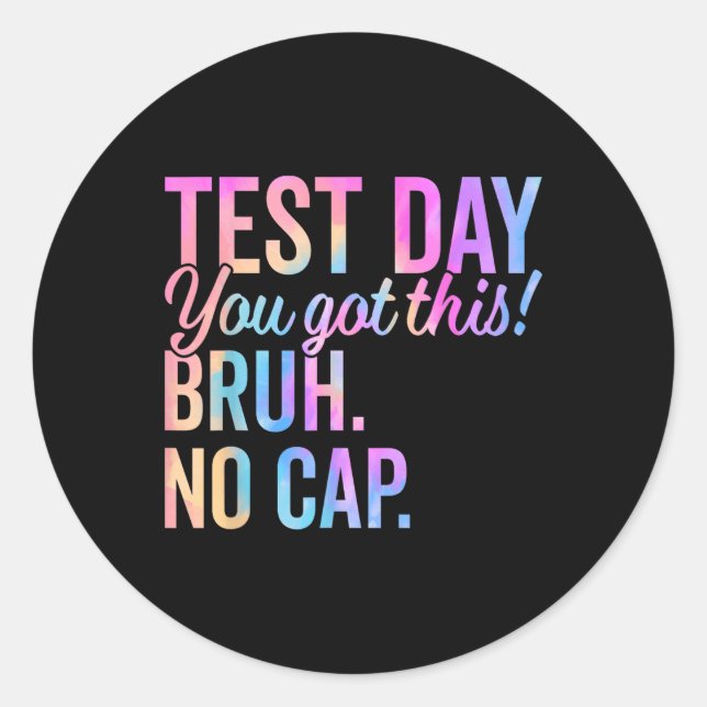 Staar State Testing Day Motivation You Got This Br Classic Round Sticker (Front)