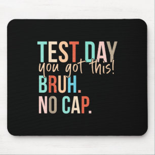 Staar State Testing Day Motivation You Got This Br Mouse Pad