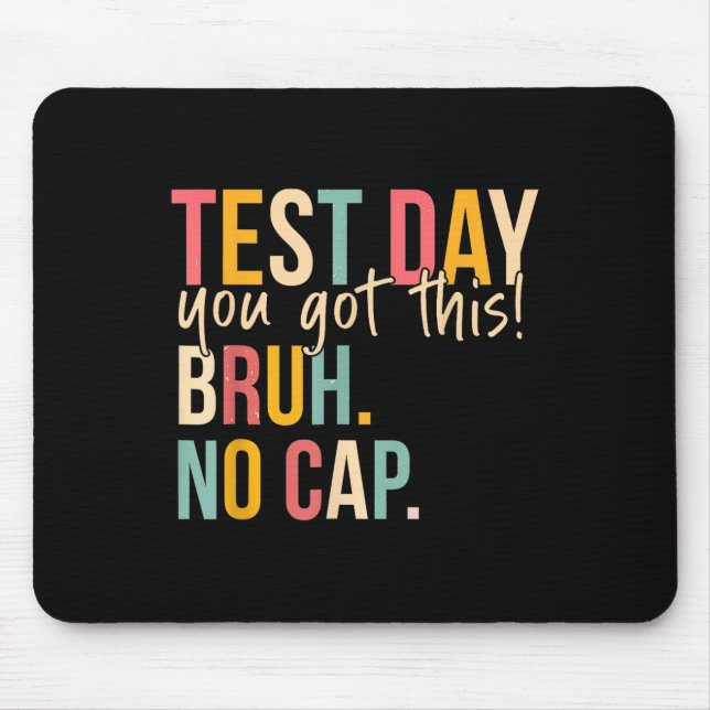 Staar State Testing Day Motivation You Got This Br Mouse Pad (Front)