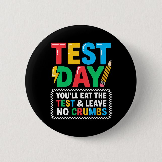 Staar State Testing Day Motivation You Will Eat Th 2 Inch Round Button (Front)
