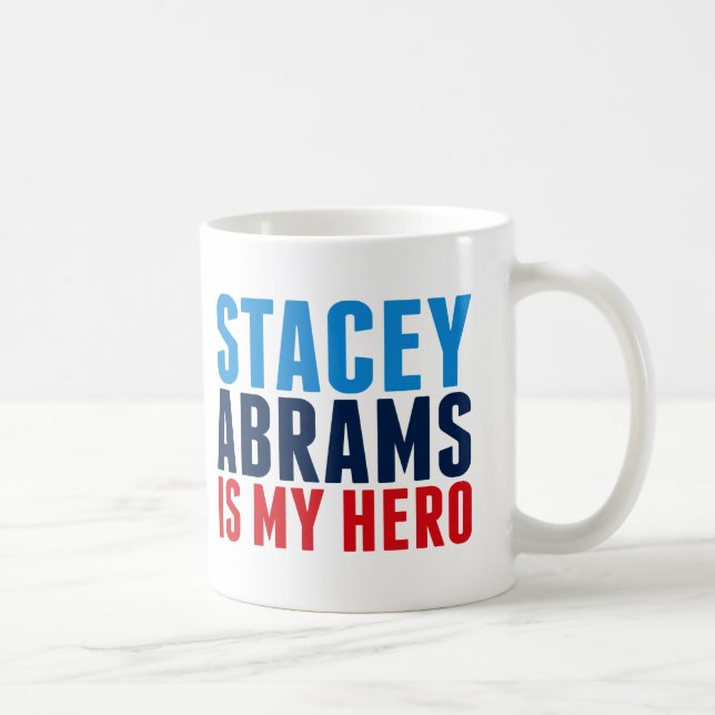 Stacey Abrams is My Hero Coffee Mug (Right)