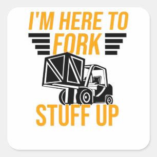 Stacker Driver Forklift Driver Stacker Saying Square Sticker