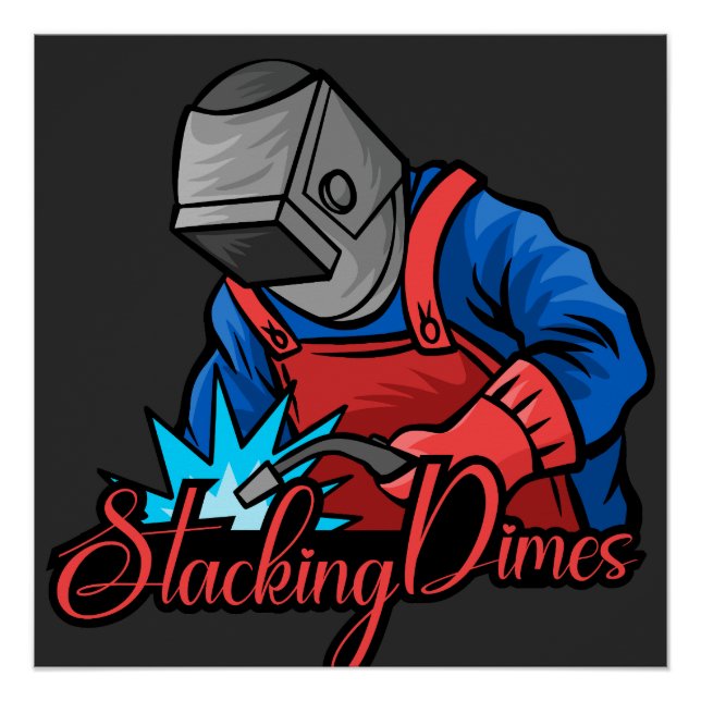 Stacking Dimes Funny Welder Gift Poster (Front)