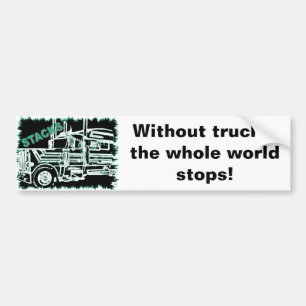 Stacks Whole World Stops Bumper Sticker