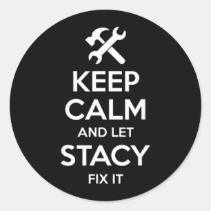 Stacy Fix Quote Funny Birthday Personalized Name Classic Round Sticker