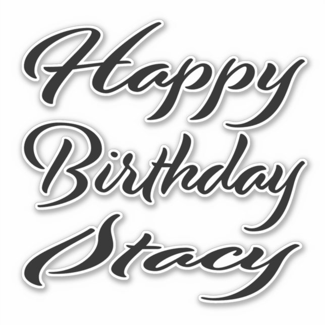 Stacy Name First Name black Sticker Birthday (Front)