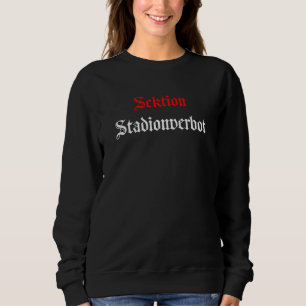 Stadium Prohibition Section Sweatshirt