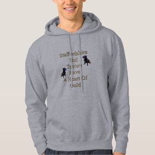 Staffordshire Bull Terriers Have A Heart Of Gold, Hoodie