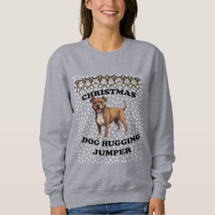 Staffy dog Christmas Dog Hugging Sweatshirt
