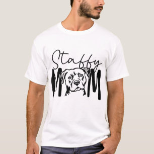 Staffy Mom Gift For Staffordshire Bull Terrier Dog T-Shirt