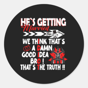 Stag Party Groom Crew Bachelor Party Hes Getting M Classic Round Sticker