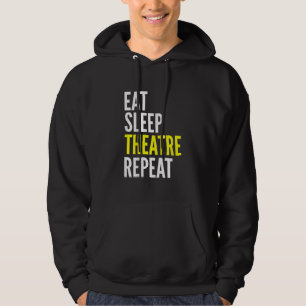 Stage Actor Gift T - Eat Sleep Actress Repeat Hoodie