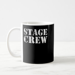 Stage Crew Backstage Tech Week Theatre T-Shirt Coffee Mug
