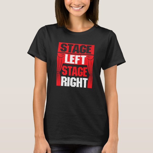 Stage Left Stage Right Theatre T-Shirt (Front)