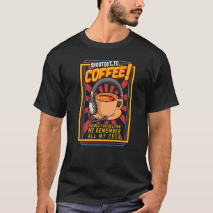 Stage Manager Shout Out To Coffee Stage Management T-Shirt