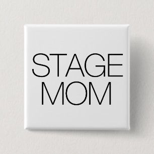 Stage Mom 2 Inch Square Button