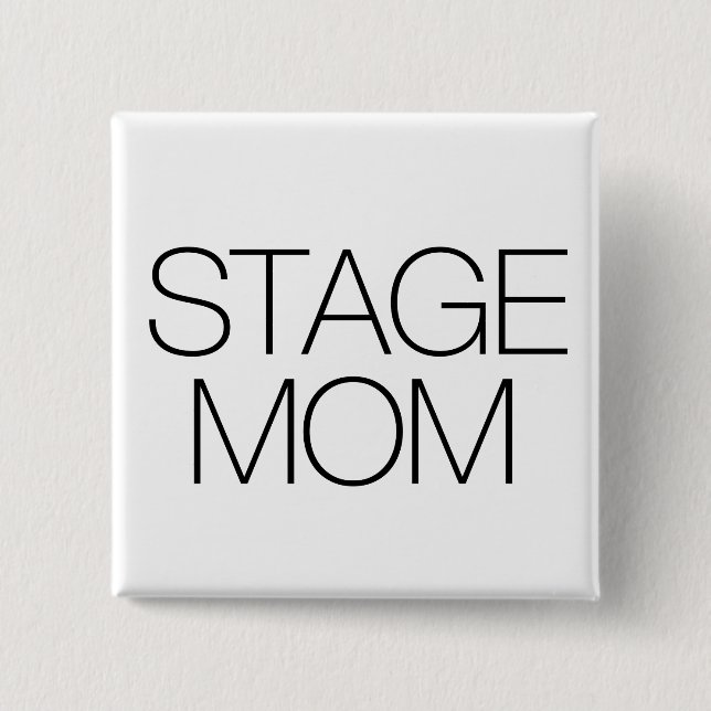 Stage Mom 2 Inch Square Button (Front)