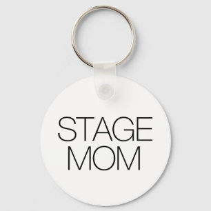 Stage Mom Keychain
