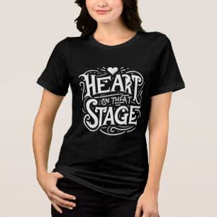 Stage Performer Life – Actor, Dancer, Singer Gift Tri-Blend Shirt